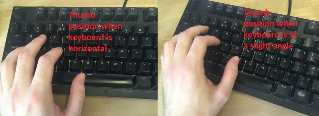 Thumb position when keyboard is horizontal vs when keyboard is at a slight angle